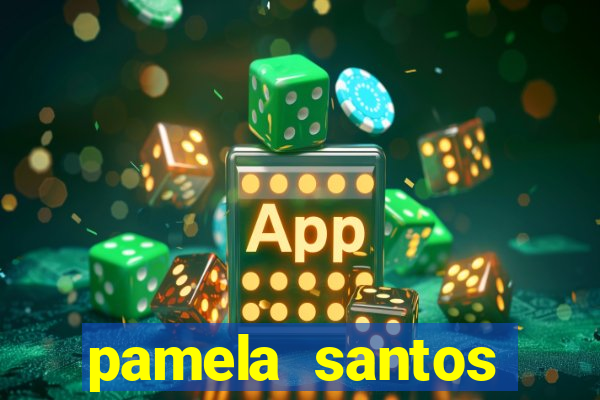 pamela santos garota de programa